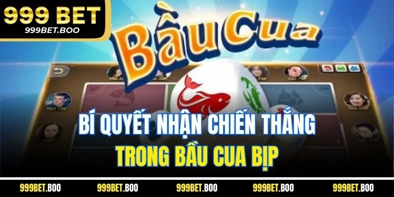 Bí quyết nhận chiến thắng trong bầu cua bịp