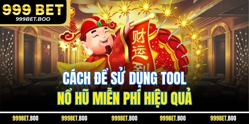 Cách để sử dụng tool nổ hũ miễn phí hiệu quả