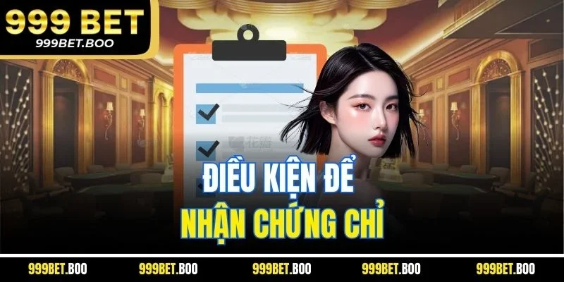 Điều kiện để nhận chứng chỉ