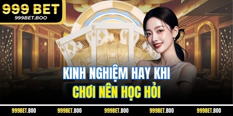 Kinh nghiệm hay khi chơi nên học hỏi 