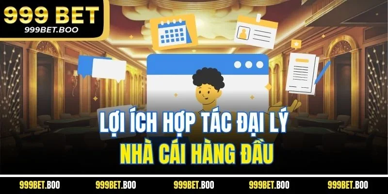 Lợi ích hợp tác đại lý nhà cái hàng đầu
