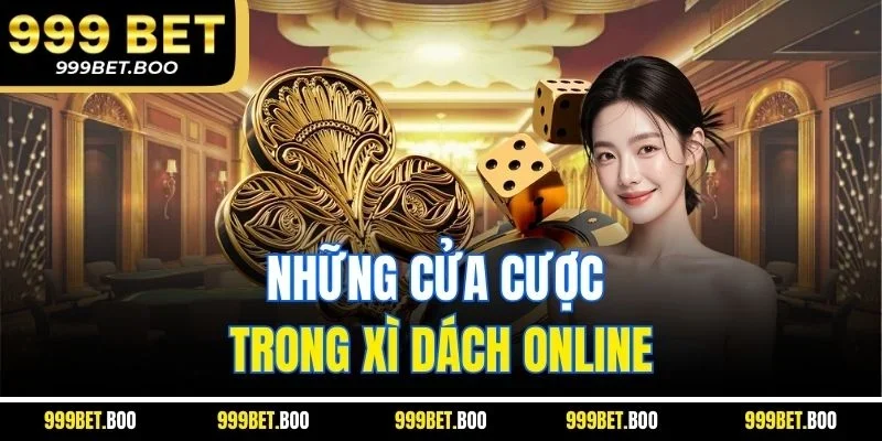 Những cửa cược trong xì dách online