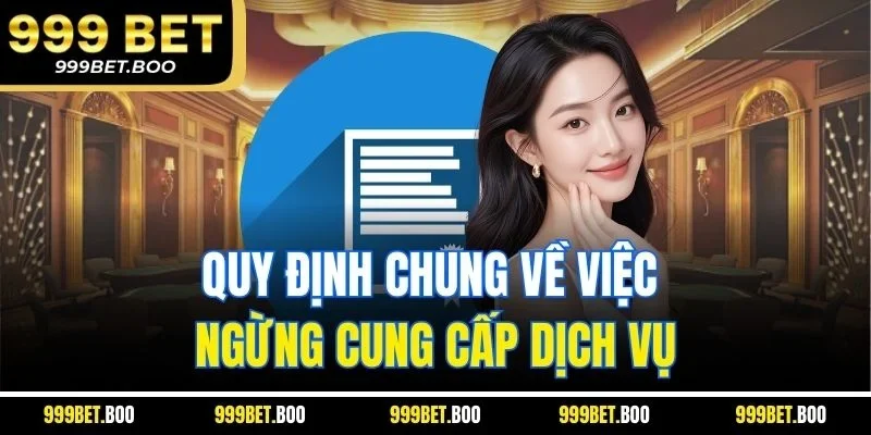Quy định chung về việc ngừng cung cấp dịch vụ