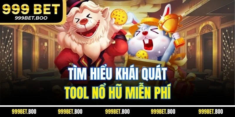 Tìm hiểu khái quát tool nổ hũ miễn phí