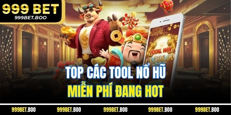 Top các tool nổ hũ miễn phí đang hot
