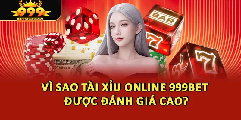 Vì sao tài xỉu online được đánh giá cao?