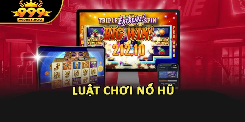 Luật chơi nổ hũ