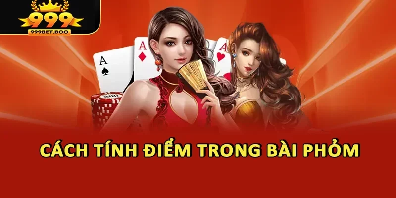 Cách tính điểm trong bài phỏm