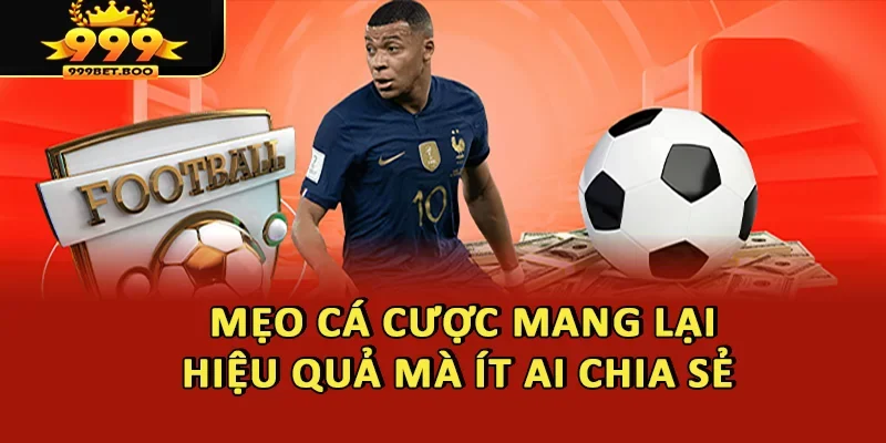 Mẹo cá cược mang lại hiệu quả mà ít ai chia sẻ