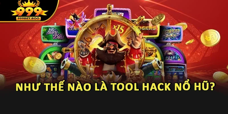 Như thế nào là Tool hack nổ hũ?